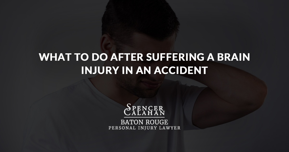 What to Do After Suffering a Brain Injury in an Accident | Spencer ...